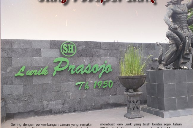 "LURIK PRASOJO" Sang Pelopor Lurik