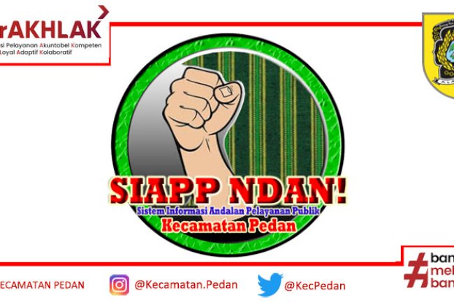 SISTEM INFORMASI ANDALAN PELAYANAN PUBLIK KECAMATAN PEDAN ( SIAPP NDAN!) 