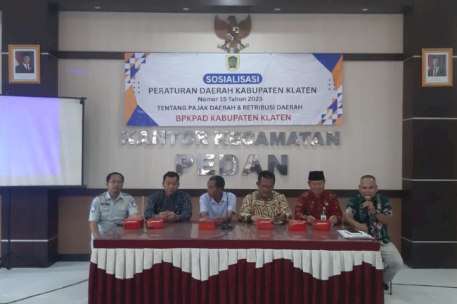 Sosialisasi Peraturan Daerah Kabupaten Klaten Nomor 15 Tahun 2023 Tentang Pajak Dan Retibusi Daerah BPKPAD Kabupaten Klaten