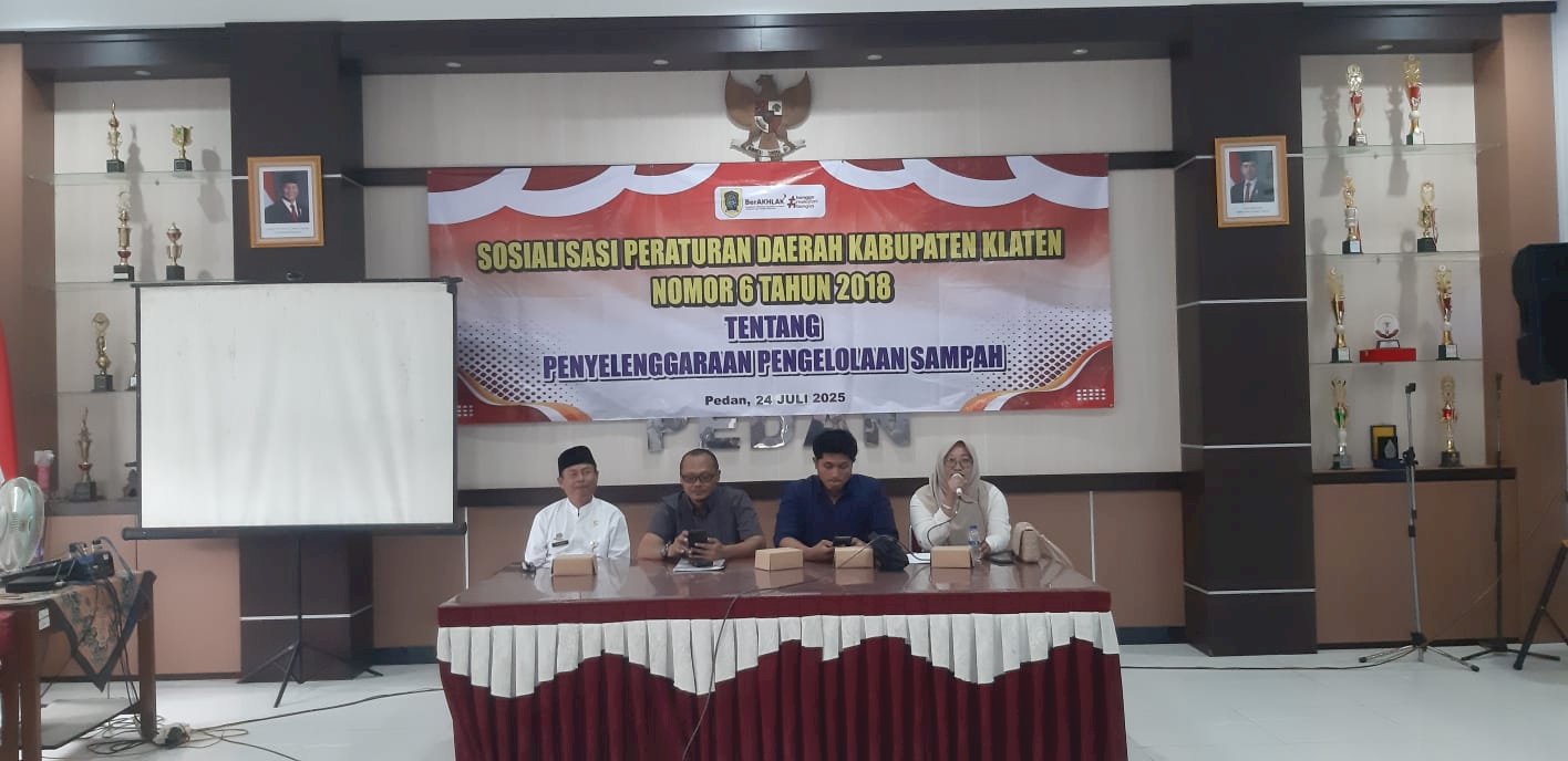 Sosialisasi Peraturan Daerah Kabupaten Klaten Nomor 6 Tahun 2018 Tentang Penyelenggaraan Pengolahan Sampah